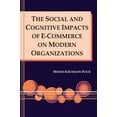 thumbnail image 1 of The Social and Cognitive Impacts of E-Commerce on Modern Organizations, (Hardcover), 1 of 1
