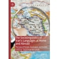 thumbnail image 1 of The Sociolinguistics of Iran's Languages at Home and Abroad: The Case of Persian, Azerbaijani, and Kurdish, (Paperback), 1 of 1