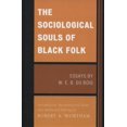 thumbnail image 1 of Pre-Owned The Sociological Souls of Black Folk : Essays by W. E. B. du Bois 9780739150733, 1 of 1