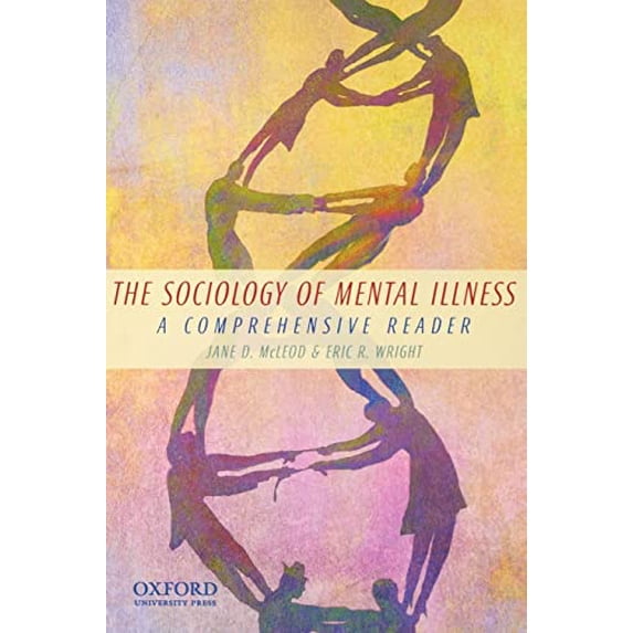 Pre-Owned The Sociology of Mental Illness: A Comprehensive Reader (Paperback) 0195381718 9780195381719