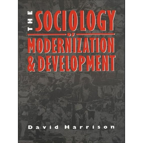 The Sociology of Modernization and Development, (Paperback)