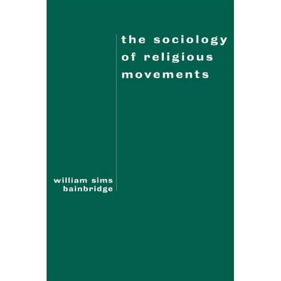 The Sociology of Religious Movements, (Paperback)