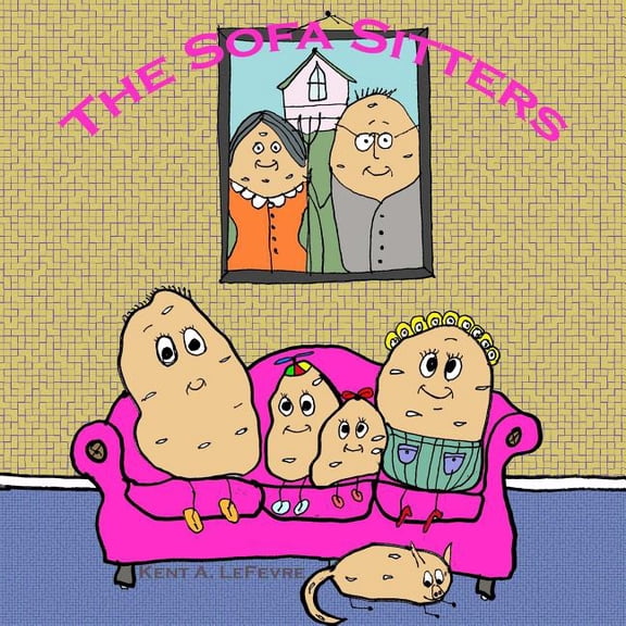 The Sofa Sitters: What Couch Potatoes Do, (Paperback)