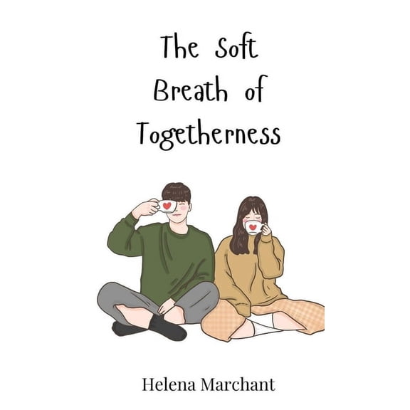 The Soft Breath of Togetherness, (Hardcover)