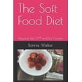 thumbnail image 1 of The Soft Food Diet: Beyond Jell-O(TM) and Ice Cream, 1 of 1
