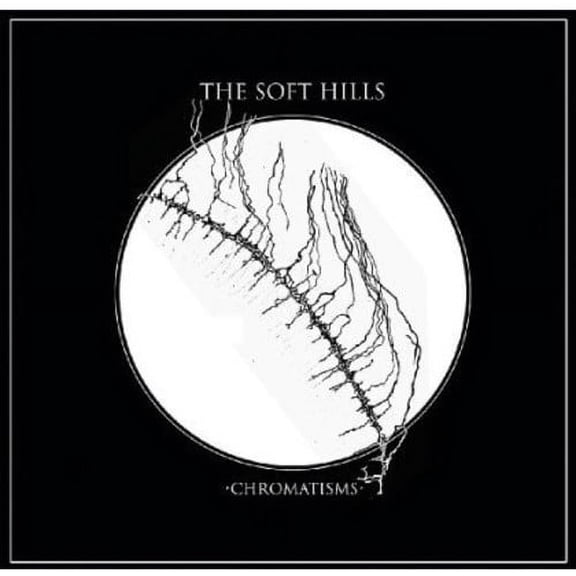 The Soft Hills - Chromatisms - Rock - CD