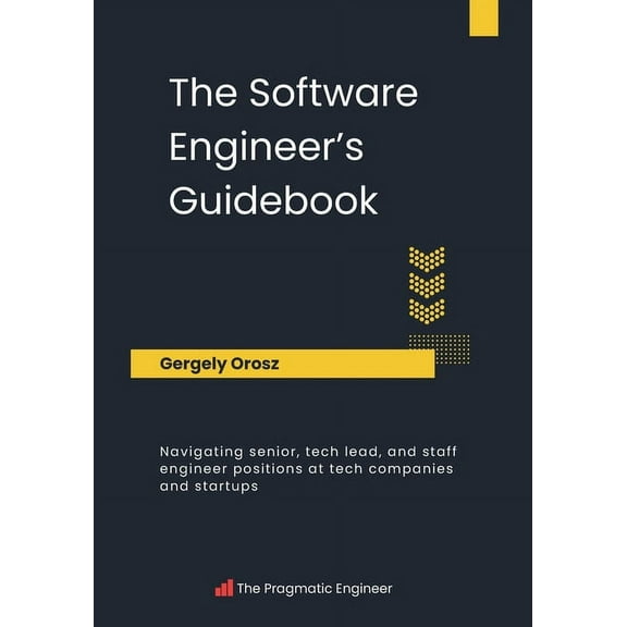 The Software Engineer's Guidebook, (Paperback)