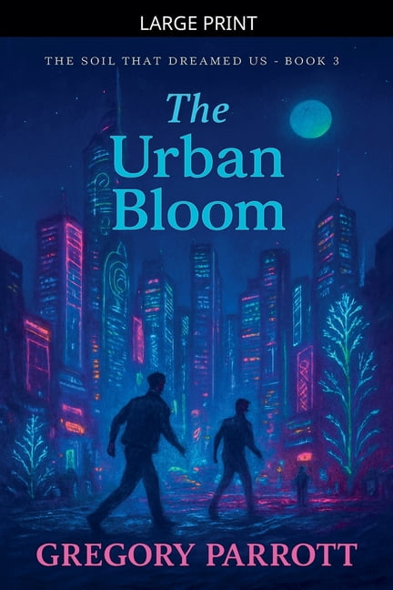 The Soil That Dreamed Us The Urban Bloom, Book 3, (Paperback)