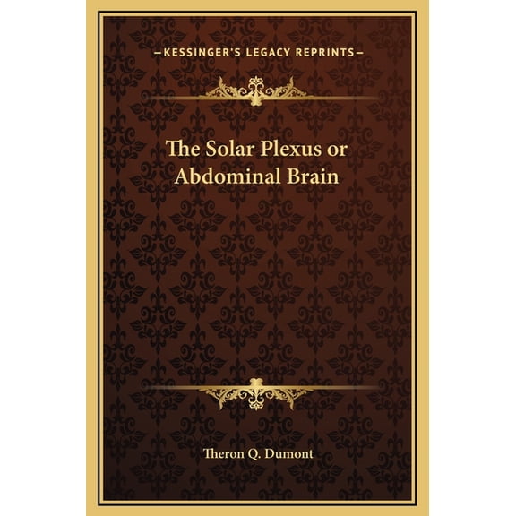 The Solar Plexus or Abdominal Brain Hardcover