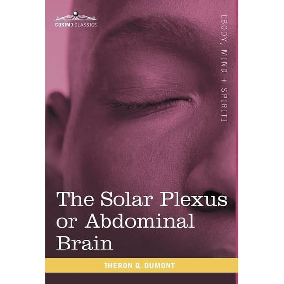 The Solar Plexus or Abdominal Brain, (Hardcover)