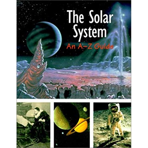 Pre-Owned The Solar System: An A-Z Guide (Paperback) 0531164896 9780531164891
