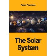 The Solar System Hidden Wonders from Mercury to Neptune, Paperback