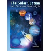 The Solar System New Discoveries, New Insights, Hardcover