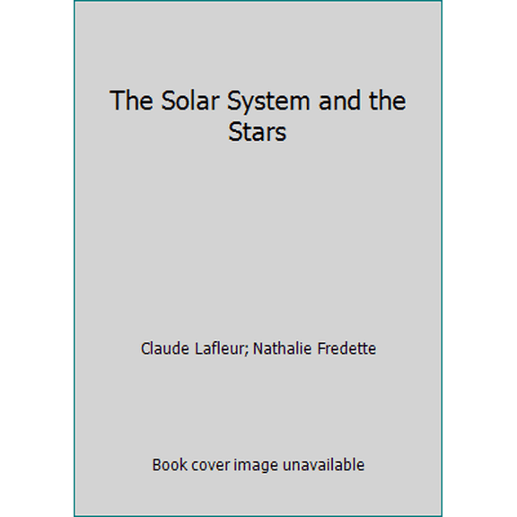 Pre-Owned The Solar System and the Stars (Hardcover) 0836850041 9780836850048