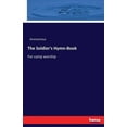 thumbnail image 1 of The Soldier's Hymn-Book: For camp worship, (Paperback), 1 of 1
