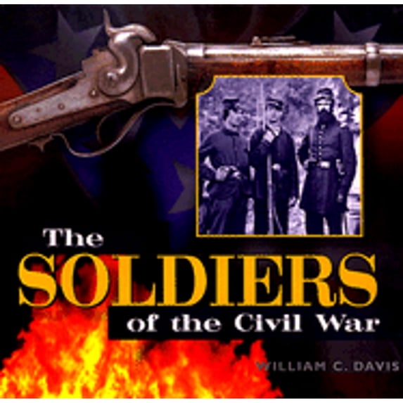 Pre-Owned Soldiers of the Civil War (Hardcover) 9781841002767