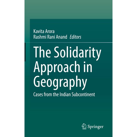 The Solidarity Approach in Geography: Cases from the Indian Subcontinent, (Hardcover)