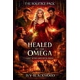thumbnail image 1 of The Solstice Pack Healed by the Omega: A Sweet Reverse Harem Shifter Romance (The Solstice Pack Book 3), Book 3, (Paperback), 1 of 1