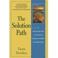 thumbnail image 1 of Pre-Owned The Solution Path: A Step-By-Step Guide to Turning Your Workplace Problems Into Opportunities (Paperback) 0787962759 9780787962753, 1 of 1