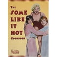thumbnail image 1 of Pre-Owned The Some Like It Hot Cookbook (Hardcover 9780789202444) by Sarah Key, Gail Monaghan, 1 of 1