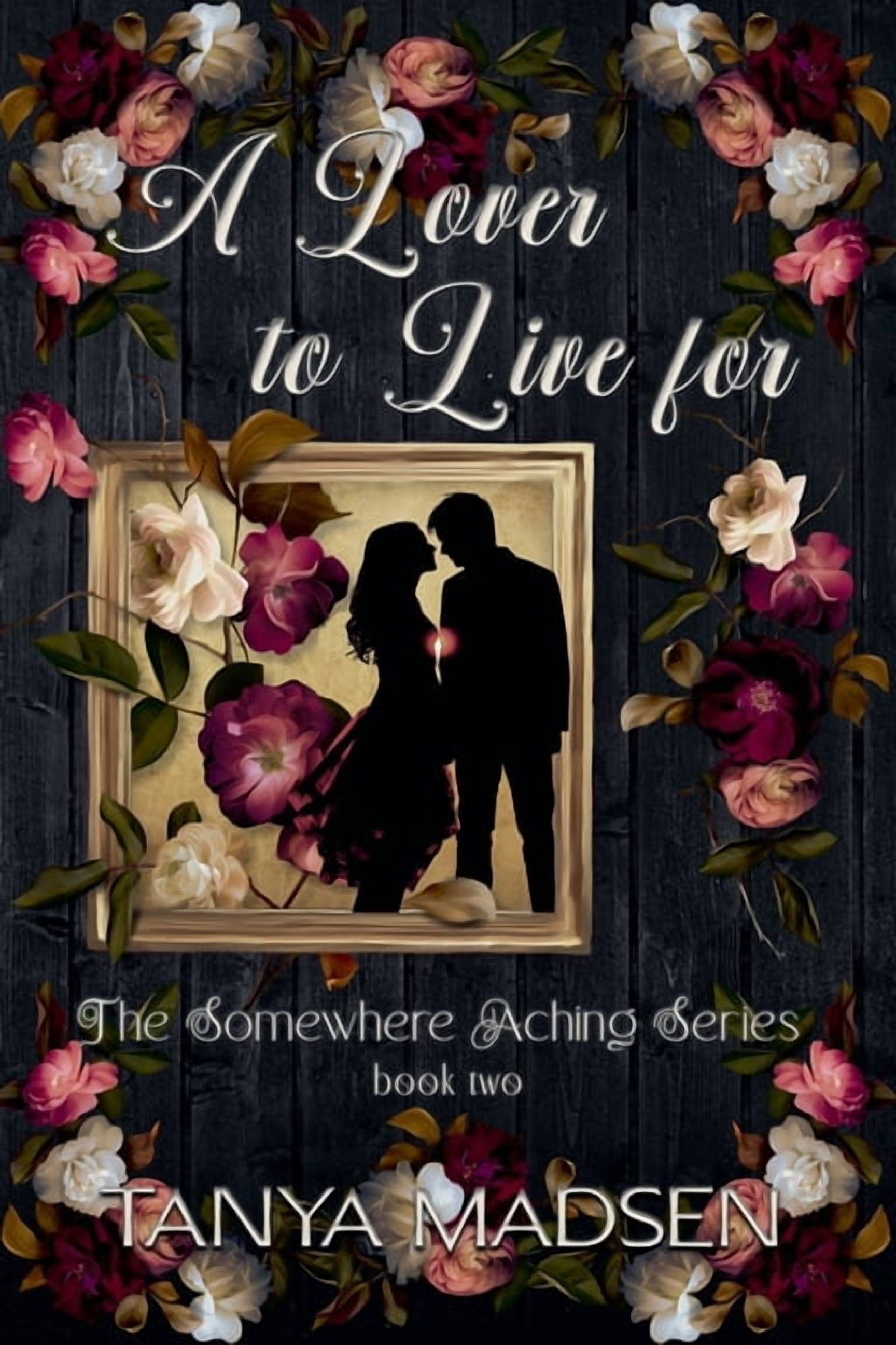 The Somewhere Aching A Lover to Live For, Book 2, (Paperback)