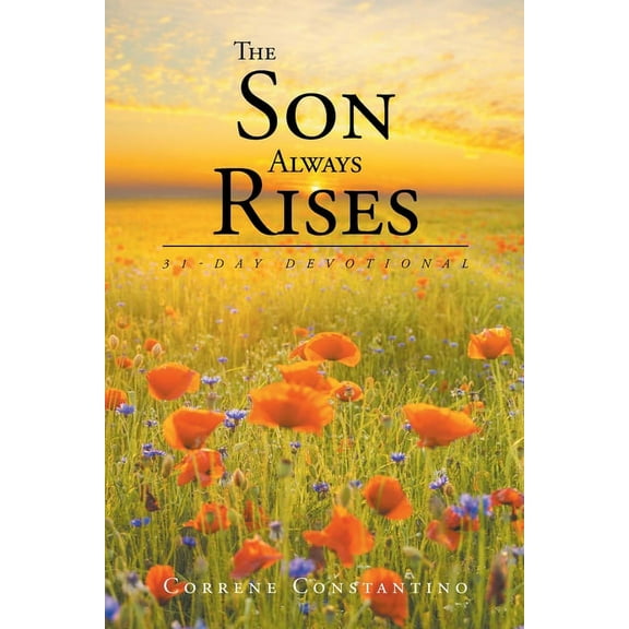 The Son Always Rises: 31-Day Devotional, (Paperback)
