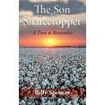 thumbnail image 1 of The Son Of A Sharecropper: A Time to Remember, (Paperback), 1 of 1