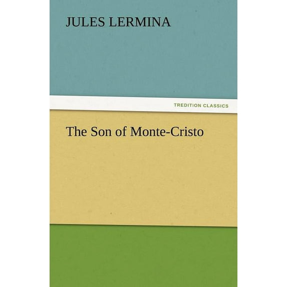 The Son of Monte-Cristo (Paperback)
