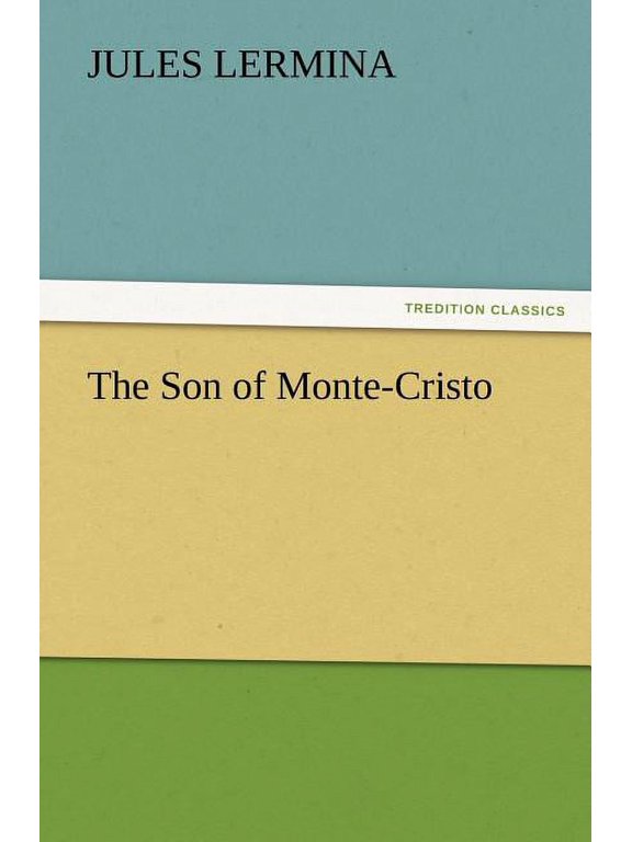 The Son of Monte-Cristo (Paperback)