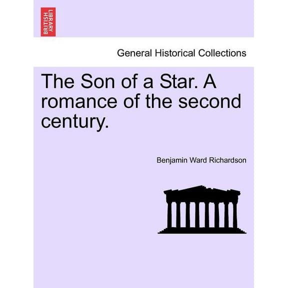 The Son of a Star. A Romance of the Second Century. (Paperback)