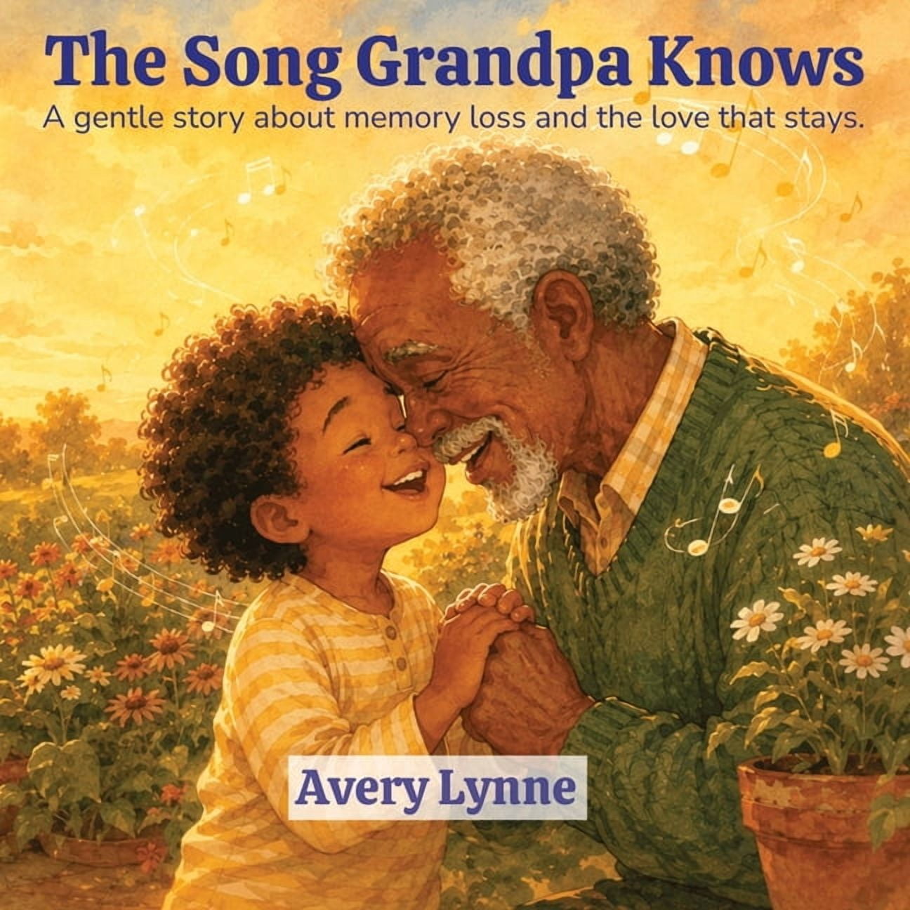 The Song Grandpa Knows: A gentle story about memory loss and the love that stays., (Paperback)