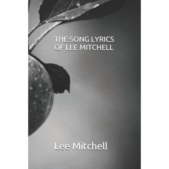 The Song Lyrics of Lee Mitchell (Paperback)