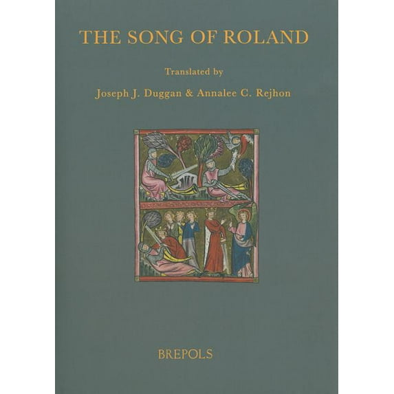 Chanson de Roland - The Song of Roland: The Song of Roland: Translations of the Versions in Assonance and Rhyme of the Chanson de Roland, (Hardcover)