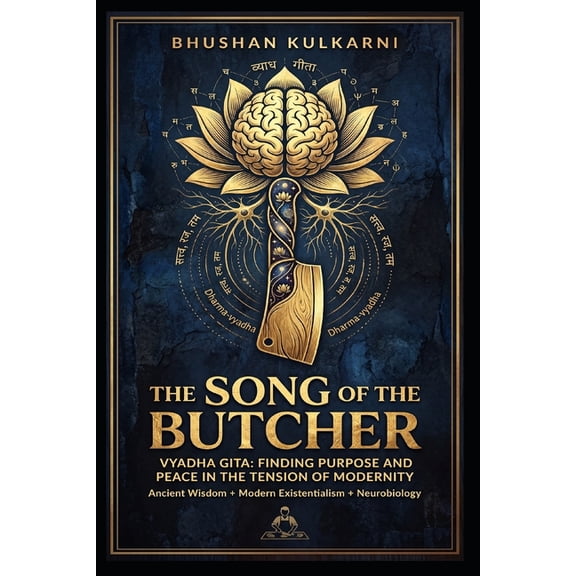 Vedas, Upanishads, Gita and Yoga - Timel The Song of the Butcher: Vyadha Gita: Finding Purpose and Peace, (Paperback)