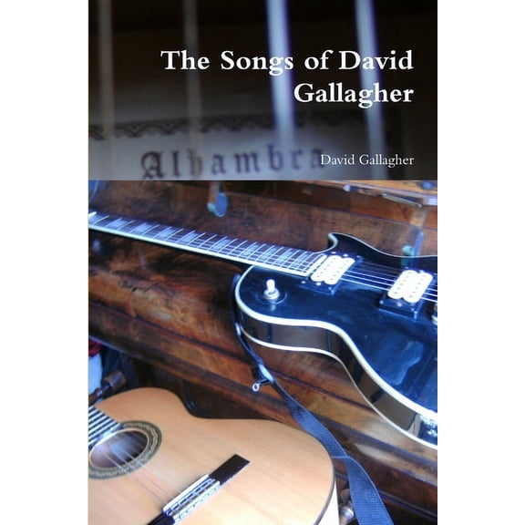 The Songs of David Gallagher, (Paperback)