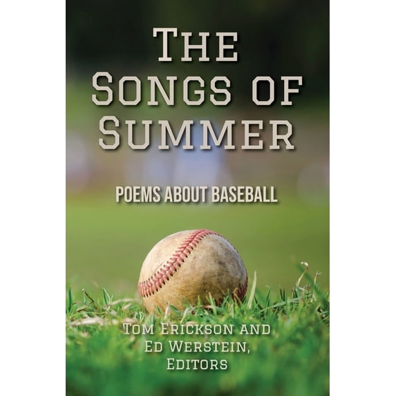 The Songs of Summer: Poems About Baseball, (Paperback)