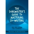 thumbnail image 1 of Pre-Owned The Songwriter's Guide to Mastering Co-Writing: Real Pros Sharing Real Techniques Volume 1 (Paperback) 1543958311 9781543958317, 1 of 1