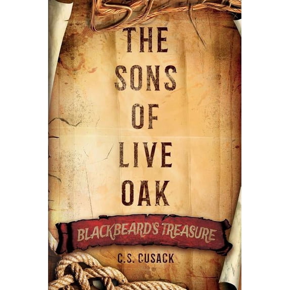 The Sons of Live Oak: Blackbeard's Treasure, (Paperback)