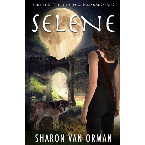 The Sophia Katsaros: Selene: Book 3 of the Sophia Katsaros Series (Paperback)