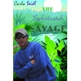 thumbnail image 1 of The Sophisticated Savage (Paperback), 1 of 1