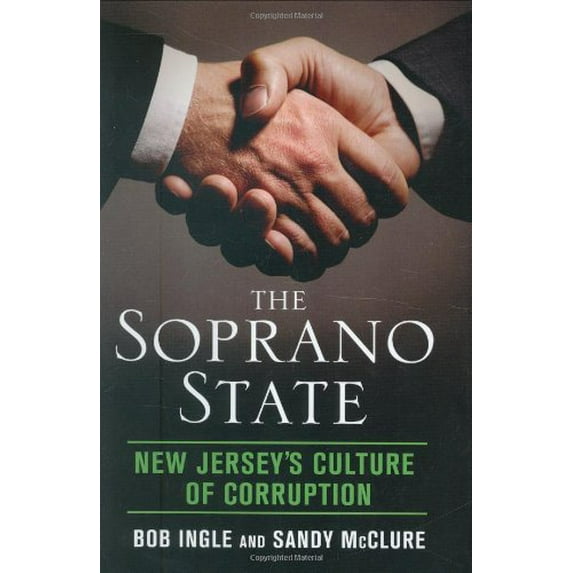 Pre-Owned The Soprano State: New Jersey's Culture of Corruption (Hardcover) 0312368941 9780312368944