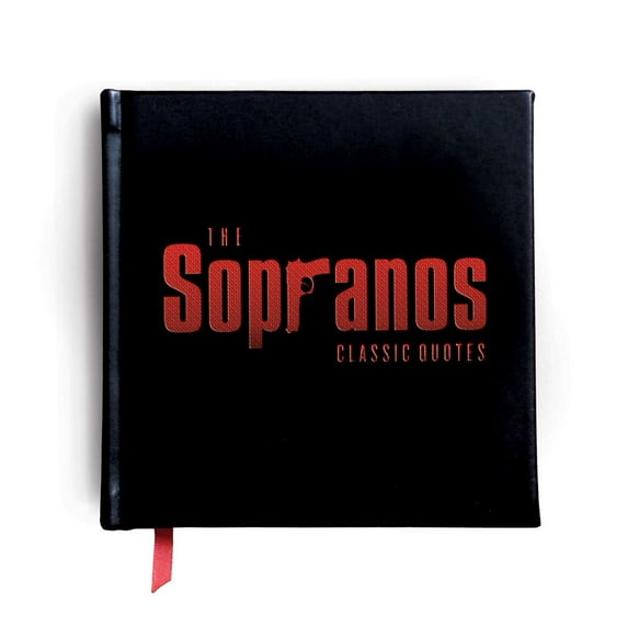 The Sopranos: The Classic Quotes : 100 Unforgettable Bits of Wisdom&Humor From Americas Favorite Families (Hardcover)