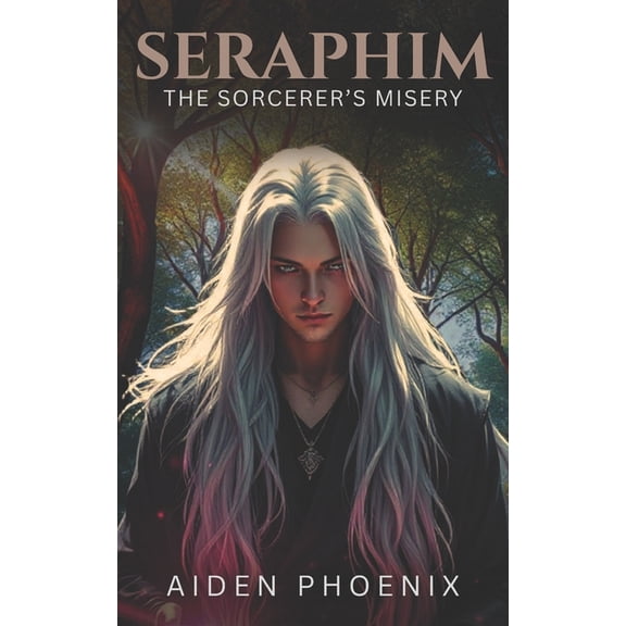 Seraphim The Sorcerer's Misery, Book 2, (Paperback)