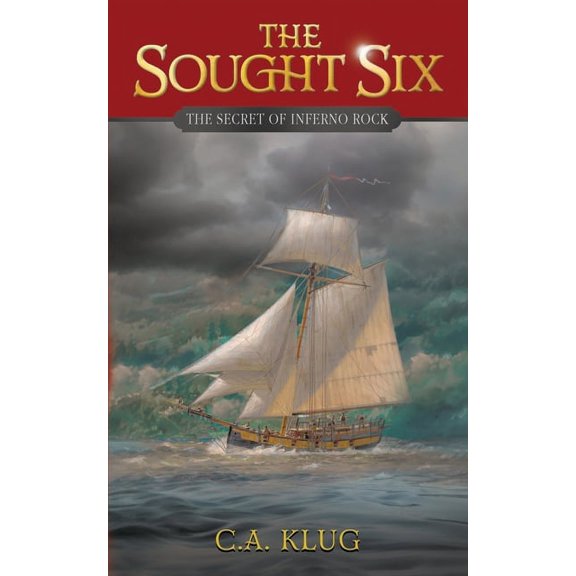 The Sought Six: The Secret of Inferno Rock, (Paperback)