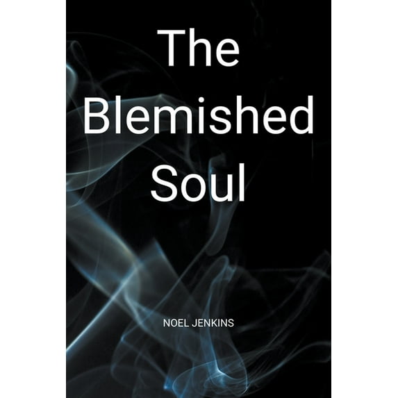 The Soul Complex The Blemished Soul, Book 1, (Paperback)