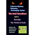 thumbnail image 1 of The Soul Gaurdians. Screenplay. The Soul Guardians. 2. Horror Mystery Romance Screenplay., Book 2, (Paperback), 1 of 1
