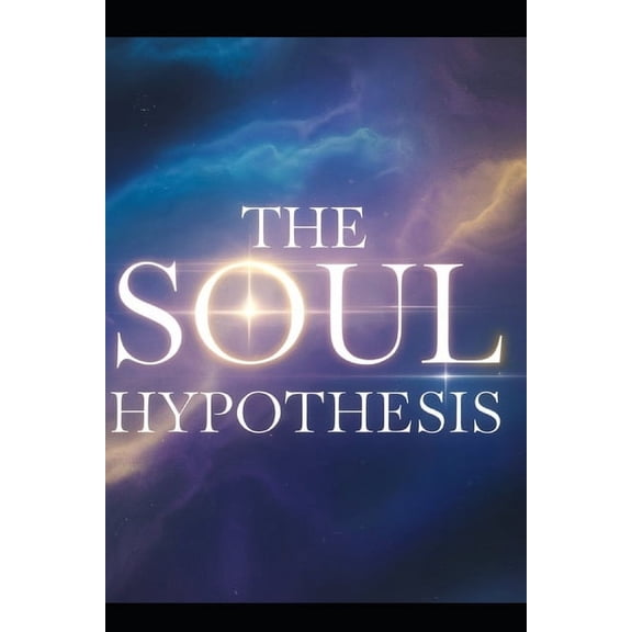 The Soul Hypothesis, (Paperback)