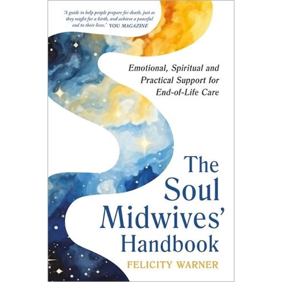 The Soul Midwives' Handbook (Revised Edition)