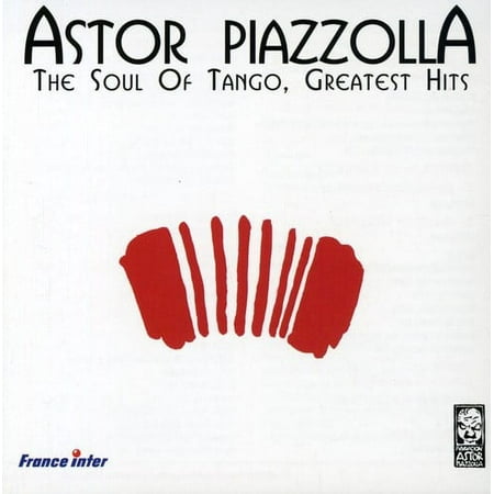 The Soul Of Tango: Greatest Hits