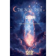 The Soul Path The Soul Path Libra, Book 2, Paperback